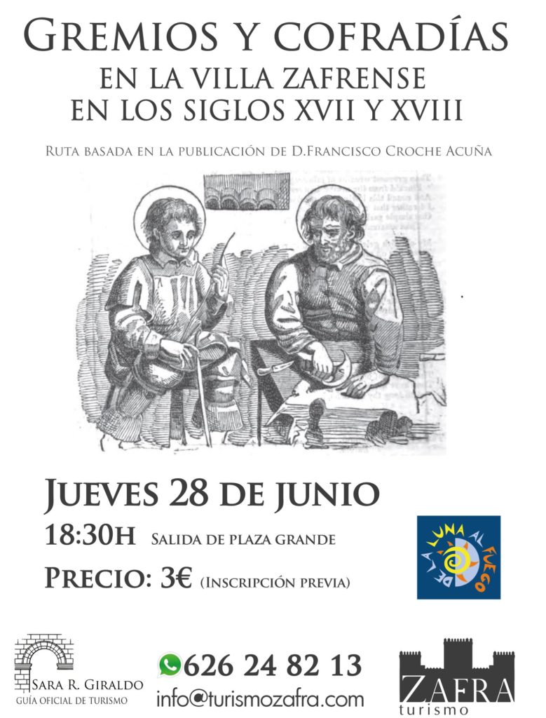 Ruta histórica: Gremios y Cofradías en la Villa Zafrense en los s. XVII y XVIII 2 Ruta histórica Gremios