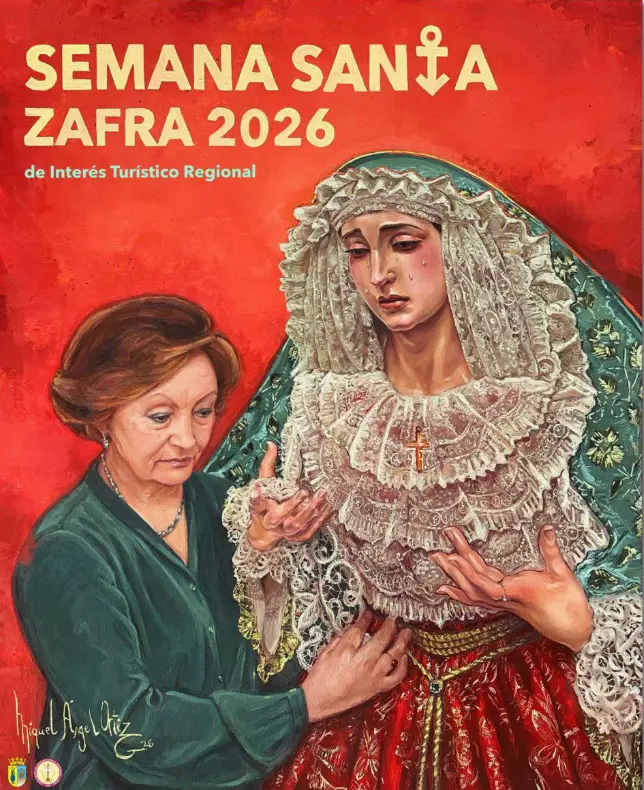 Cartel Semana Santa Zafra 2026 Cartel Oficial de la Semana Santa de Zafra 2026, declarado de Interés Turístico Regional. Pintura de Miguel Ángel Ortiz.